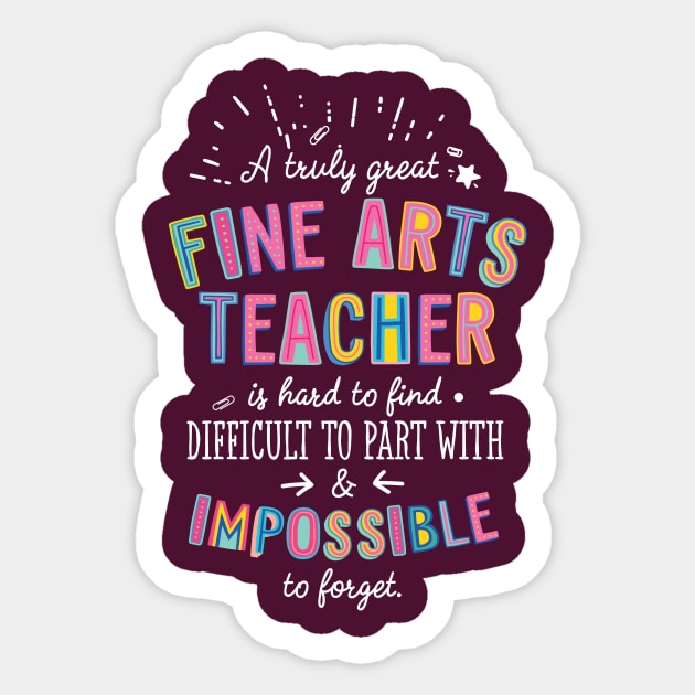 A truly Great Fine Arts Teacher Gift - Impossible to forget Sticker by BetterManufaktur